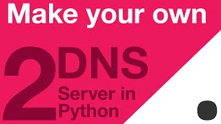 Make your Own DNS Server in Python  Part 2  UDP Server [upl. by Ayala]