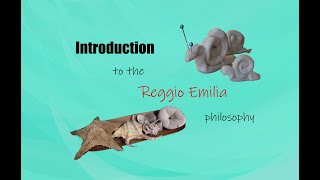 Introduction to the Reggio Emilia Philosophy [upl. by Ahtnicaj197]