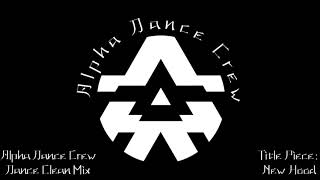 Alpha Dance Crew  Clean Mix  1 [upl. by Ametaf]