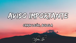 Carin León Bolela  Aviso importante LETRA 🎵 [upl. by Naitsirk]