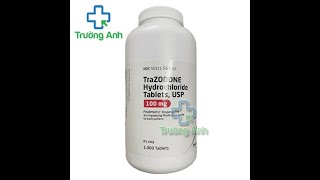 Trazodone Hydrochloride Tablets USP  Thuốc điều trị bệnh trầm cảm [upl. by Marjana]