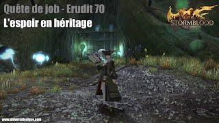 Final Fantasy XIV 40  Quête de job  Erudit 70  Lespoir en héritage [upl. by Dowski760]