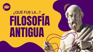 ¿QUE FUE LA FILOSOFÍA ANTIGUA [upl. by Nyrol]