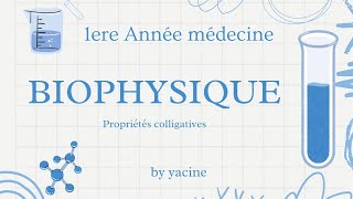 Biophysique des solutions partie 2  propriétés colligatives [upl. by Romeyn806]