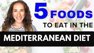 TOP 5 FOODS in the Mediterranean Diet for Maximal Health [upl. by Alegnatal299]