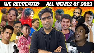 We Recreated All MeMes Of 2023  MeMe Rewind 2023  Rohit Sadhwani [upl. by Xuagram]