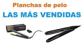 Planchas de pelo  Las mejores planchas de pelo las más vendidas [upl. by Corey511]