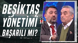 Kartal Yiğit Ve Ahmet Akcan Arasında Sert Tartışma Beşiktaş Yönetimi Başarılı Mı [upl. by Octavus700]