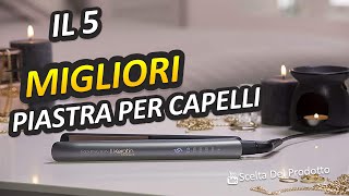 Miglior Piastra Per Capelli 2023 [upl. by Tannenwald]