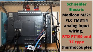 Schneider Electric Modicon M221 PLC TM3TI4 analog input wiring RTD PT100 and TC type thermocouples [upl. by Oiramrej]