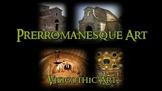 Prerromanesque Art  7 Visigothic Art [upl. by Ettelimay]