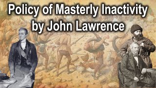 Policy of Masterly Inactivity by John Lawrence in Hindi  Indian Modern History  UPSC [upl. by Kutzer]