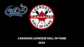 Canadian Lacrosse Hall Of Fame 2024 Induction HIGHLIGHTS [upl. by Benn]