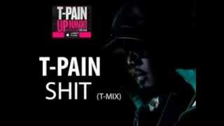 TPain  Shit Official Remix  Tmix [upl. by Akcinahs]