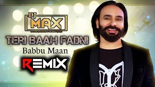 TERI BANH FADNI  BABBU MAAN LAHORIA PRODUCTION DHOL MIX PUNJABI SONGDJ VINU PAL PRODUCTION [upl. by Il]