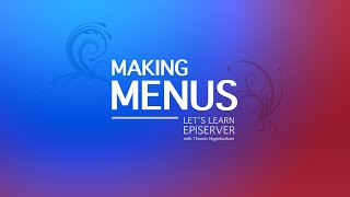 Making Menus in Episerver [upl. by Ande]