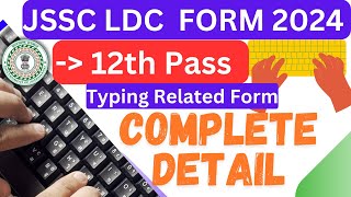 JSSC LDC FORM 2024 I Jssc Hindi Tankan Typing Form I Complete Detail I Talk Abhay [upl. by Shalna979]