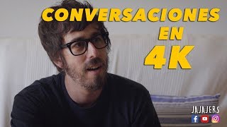 CONVERSACIONES EN 4K [upl. by Annaek]