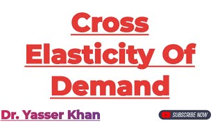 Cross Elasticity Of Demand  Elasticity Of Demand  Economics  Microeconomics  UPSC  CUET UGC [upl. by Ehudd]