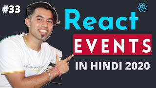 33 Handling Events in ReactJS in Hindi in 2020 [upl. by Eoz]