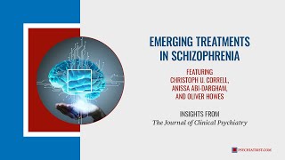 Emerging Treatments in Schizophrenia [upl. by Naashar]