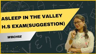 Asleep in the Valley Two most Important Questions HS Exam SuggestionWBCHSE Academic English [upl. by Carpenter954]