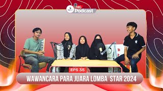 EPS 35  WAWANCARA PARA JUARA LOMBA STORYTELLING RISING STAR 2024 [upl. by Nuris]