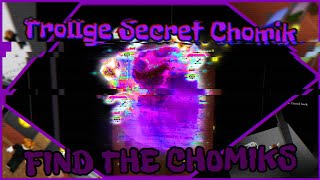 How to get Trollge Secret Chomik THE HARDEST CHOMIK  Find The Chomiks [upl. by Eldred852]