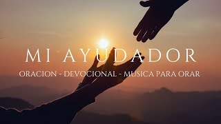 MI AYUDADOR  DEVOCIONAL  BUSQUEDA DE DIOS [upl. by Arimlede]