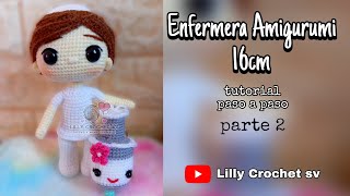 Enfermera Amigurumi 16cm tutorial paso a paso parte 2 [upl. by Brighton]