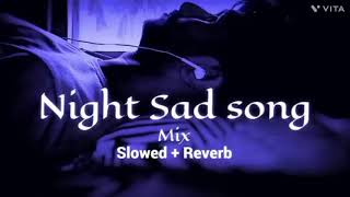 night sad songs 😭😭😭mix my first video please support 👏👏👏  rula dene wale song 😭lofi [upl. by Demetri]