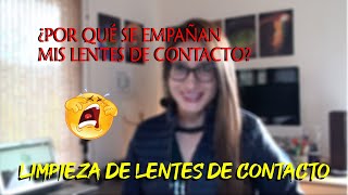 ¿Por qué se empañan mis Lentes de Contacto Limpieza de lentes de contacto Norma Cárdenas Optómetra [upl. by Lafleur40]