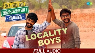 Locality Boys  Audio  Kadavul Irukaan Kumaru  GVPrakash Kumar  Anandhi  Nikki Galrani [upl. by Jamieson]