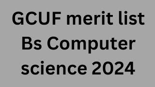 GCUF 3rd replica merit list of BsCs computer science 2024 GCUF merit list 2024 online viral👍👍😱😱💯💯😱 [upl. by Ydaf324]