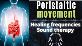 Peristaltic movement ★ Rife healing frequencies ★ Sound therapy [upl. by Dyana]