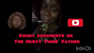 The Hurtt Twins’ Father Exposed Court Documents [upl. by Nohtan]