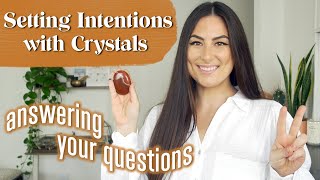 How to Set Intentions with Crystals  Common Questions Answered [upl. by Abel]