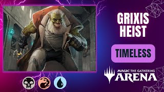 💧💀🔥 Grixis Heist  Timeless  MTG Arena Gameplay  OTJ [upl. by Mungo]