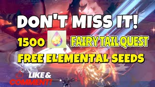 1500 FREE ELEMENTAL SEEDS DONT MISS IT LEGEND OF NEVERLAND FAIRY TAIL 100 YEARS QUEST [upl. by Deragon]