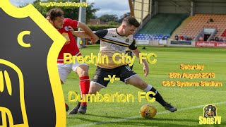 Brechin City FC v Dumbarton FC Sat 25th Aug 2018 [upl. by Aicilf]