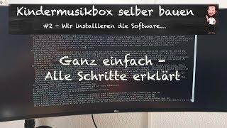 DIY Kindermusikbox  Phoniebox  2  Software installieren  Schritt für Schritt erklärt [upl. by Aneleve]