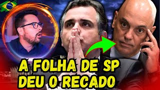 Reportagem da Folha CONFIRMA que Moraes sentiu o golpe e ficou sem saída [upl. by Semaj]