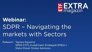 Webinar SPDR – Navigating the markets with Sectors [upl. by Thesda]