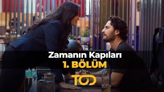 Zamanın Kapıları 1Bölüm  Devamı ve Yeni Bölümler Sadece TODda [upl. by Ermentrude]