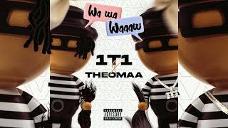 1t1 amp Theomaa  Wa wa Waaaw Audio Officiel [upl. by Checani]