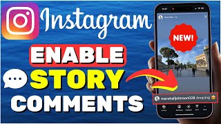 How To Enable Instagram Story Comments NEW UPDATE [upl. by Nnaeiluj]