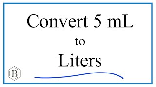 Convert 5mL to L 5 milliliters to Liters [upl. by Dehlia]