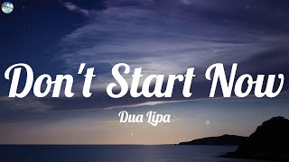 Dua Lipa  Dont Start Now Lyrics [upl. by Meryl942]