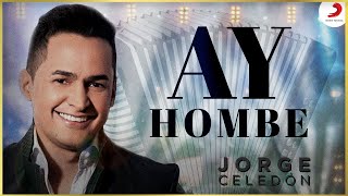 Ay Hombe Jorge Celedón amp Jimmy Zambrano  Video Oficial [upl. by Rianna]