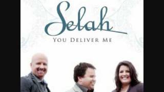 Selah  You Deliver Me  With Lyrics [upl. by Avilo]